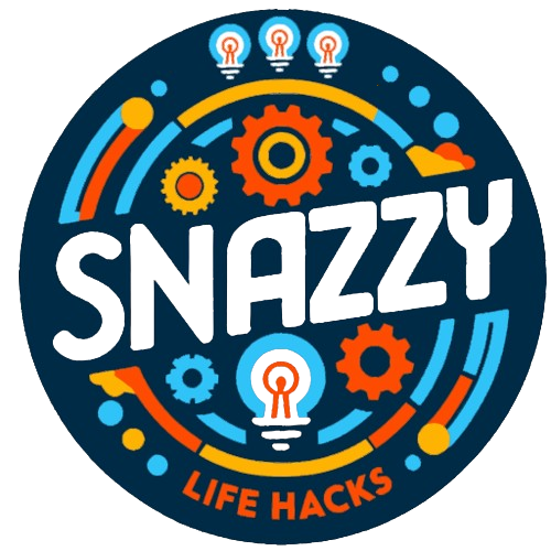 Snazzy Life Hacks